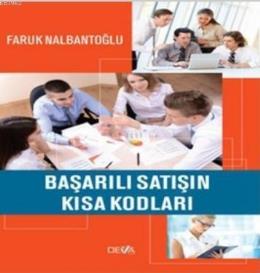 Başarılı Satışın Kısa Kodları Faruk Nalbantoğlu