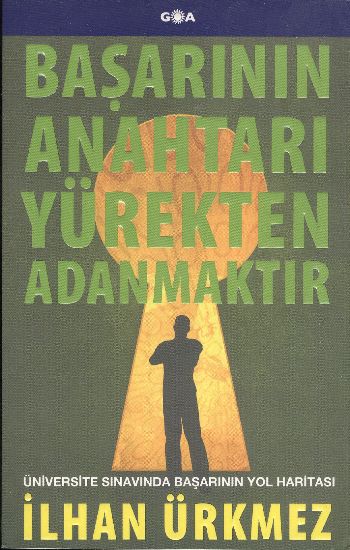 Başarının Anahtarı Yürekten Adanmaktır