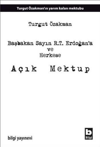 Başbakan Sayın R.T. Erdoğana ve Herkese Açık Mektup %17 indirimli Turg