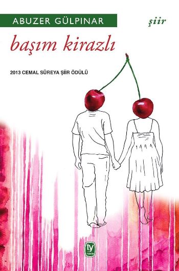 Başım Kirazlı 2013 Cemal Süreya Şiir Ödülü