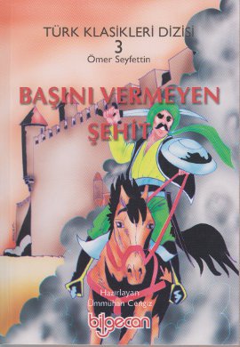 Türk Klasikleri Dizisi-3: Başını Vermeyen Şehit %17 indirimli Ömer Sey