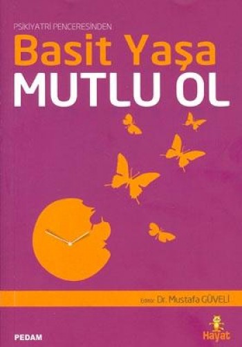 Basit Yaşa Mutlu Ol