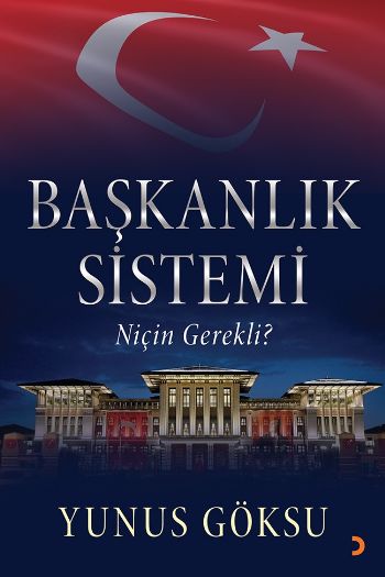 Başkanlık Sistemi Niçin Gerekli