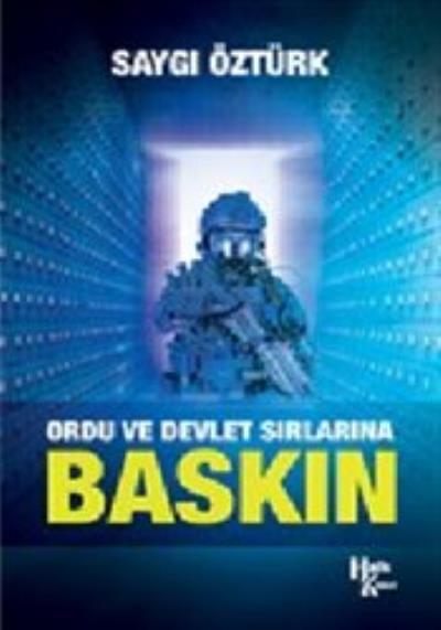 Baskın - Ordu ve Devlet Sırlarına