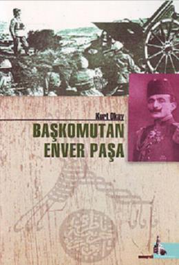 Başkomutan Enver Paşa %17 indirimli Kurt Okay