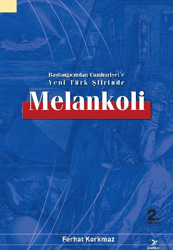 Başlangıcından Cumhuriyet'e Yeni Türk Şiirinde Melankoli Ferhat Korkma