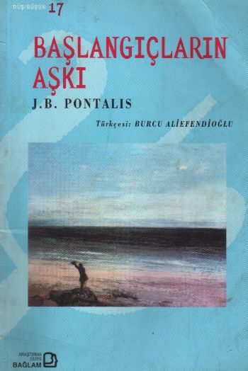 Başlangıçların Aşkı %17 indirimli J.B. Pontalis