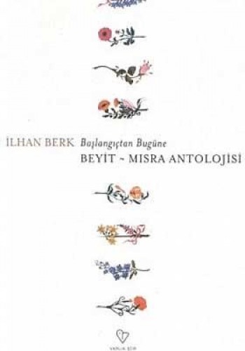 Başlangıçtan Bugüne Beyit-Mısra Antolojisi