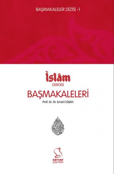 Başmakaleler 1-İslam Dergisi Başmakaleleri