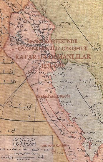 Basra Körfezinde Osmanlı İngiliz Çekişmesi Katarda Osmanlılar