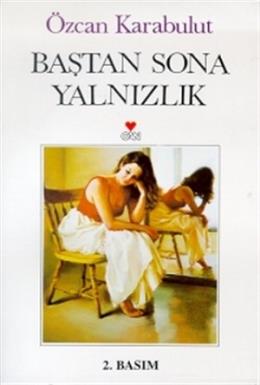 Baştan Sona Yalnızlık