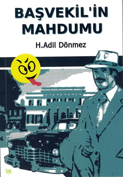 Başvekilin Mahdumu H. Adil Dönmez