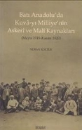 Batı Anadoluda Kuva-yı Milliyenin Askeri ve Mali Kaynakları