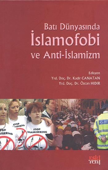 Batı Dünyasında İslamofobi ve Anti-İslamizm %17 indirimli