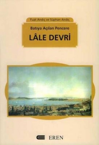 Batıya Açılan Pencere: Lale Devri