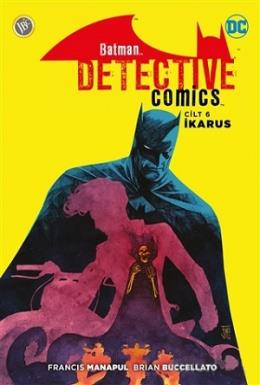 Batman - Dedektif Hikayeleri Cilt 6: İkarus Brian Buccellato