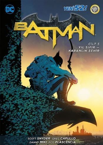 Batman Yeni 52 Yeni Sıfır-Karanlık Şehir Cilt 5