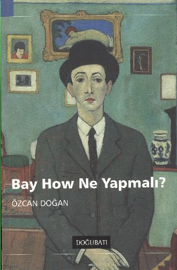 Bay How Ne Yapmalı?