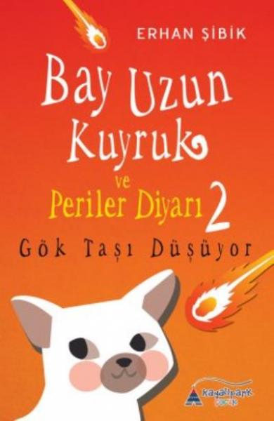 Bay Uzun Kuyruk ve Periler Diyarı 2 Gök Taşı Düşüyor