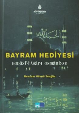 Bayram Hediyesi , Beday'i - Asar-ı Osmaniyye