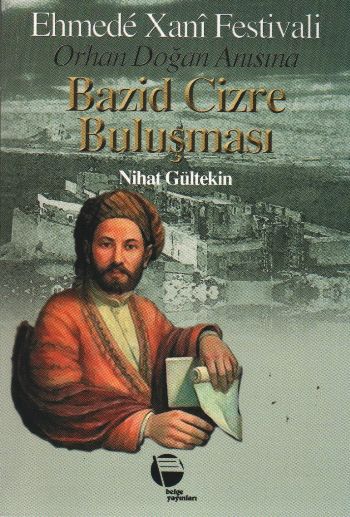 Bazid Cizre Buluşması Ehmede Xani Festivali