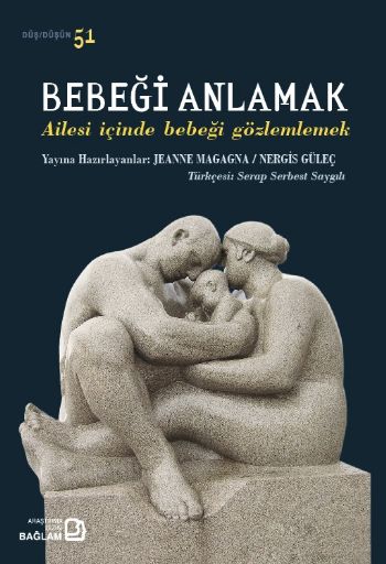 Bebeği Anlamak-Ailesi İçinde Bebeği Gözlemlemek