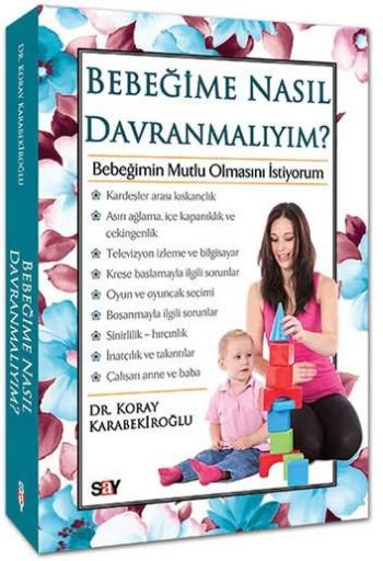 Bebeğime Nasıl Davranmalıyım %17 indirimli Koray Karabekiroğlu