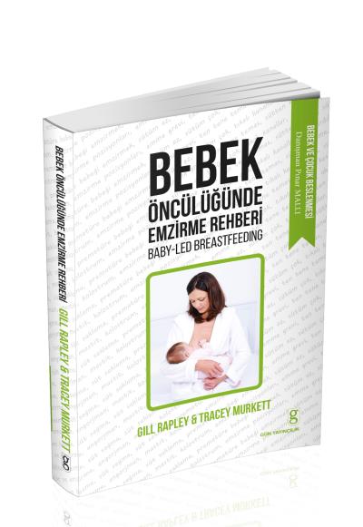 Bebek Öncülüğünde Emzirme Rehberi Gill Rapley-Tracey Murkett