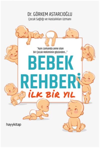 Bebek Rehberi İlk Bir Yıl Görkem Astarcıoğlu