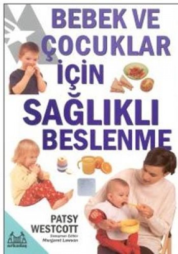 Bebek ve Çocuklar İçin Sağlıklı Beslenme