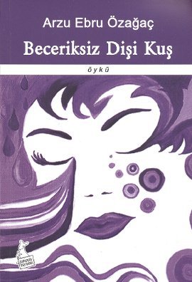 Beceriksiz Dişi Kuş