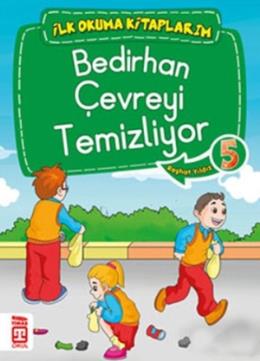 İlk Okuma Kitaplarım Bedirhan Çevreyi Temizliyor 5 %17 indirimli Reşha