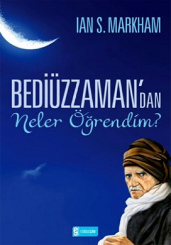 Bediüzzamandan Neler Öğrendim? %17 indirimli Ian S.Markham