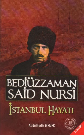 Bediüzzaman Said Nursi İstanbul Hayatı %17 indirimli Abdülkadir Menek