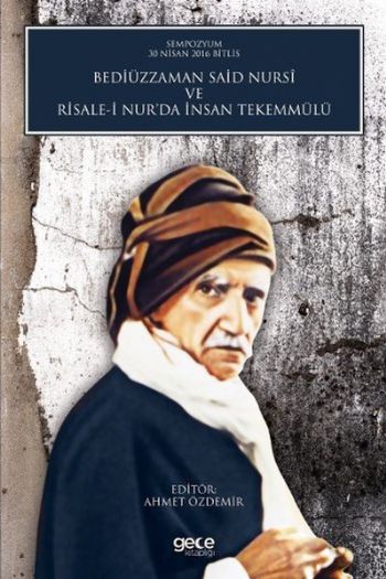 Bediüzzaman Said Nursi ve Risale-i Nurda İnsan Tekemmülü