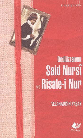 Bediüzzaman Said Nursi ve Risalei Nur %17 indirimli Selahaddin Yaşar