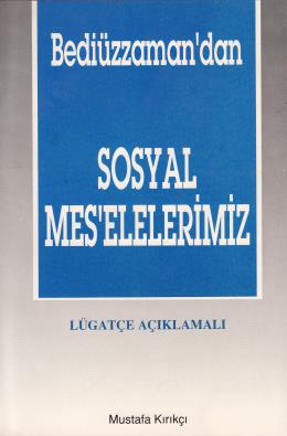 Bediüzzaman Ve Sosyal Meselelerimiz