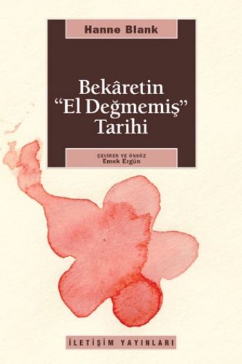 Bekaretin "El Değmemiş" Tarihi