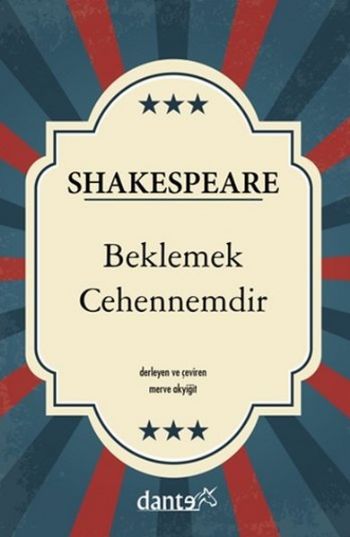 Shakespeare - Beklemek Cehennemdir William Shakespeare