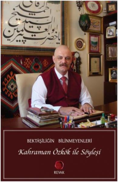 Bektaşiliğin Bilinmeyenleri-Kahraman Özkök İle Söyleşi