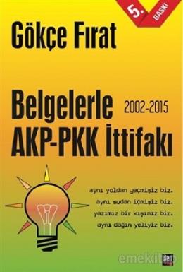 Belgelerle AKP - PKK İttifakı