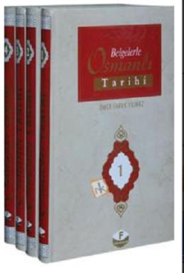 Belgelerle Osmanli Tarihi Kutulu 4 Cilt Takim Omer Faruk Yilmaz