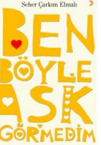 Ben Böyle Aşk Görmedim