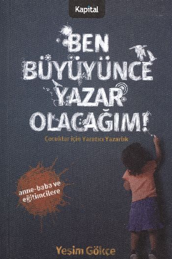 Ben Büyüyünce Yazar Olacağım (Çocuklar İçin Yaratıcı Yazarlık) %17 ind