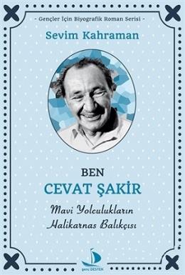 Ben Cevat Şakir - Mavi Yolculukların Halikarnas Balıkçısı