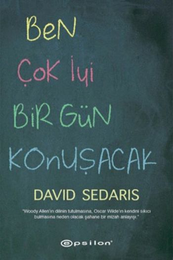 Ben Çok İyi Bir Gün Konuşacak %25 indirimli David Sedaris