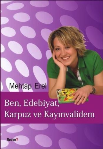 Ben, Edebiyat, Karpuz ve Kayınvalidem