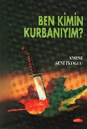Ben Kimin Kurbanıyım %17 indirimli Emine Şenlikoğlu