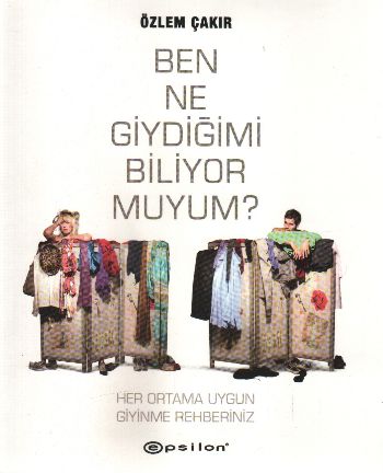 Ben Ne Giydiğimi Biliyor Muyum?