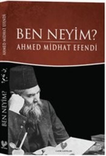 Ben Neyim - Osmanlı Türkçesi Aslı ile Birlikte %17 indirimli Ahmed Mid